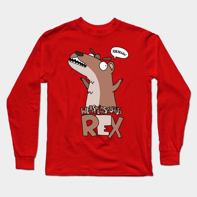 Weasel'asaurus Rex Long Sleeve T-Shirt by timbo